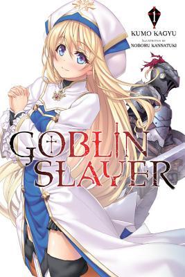 Goblin Slayer, Vol. 1 (Light Novel): Volume 1