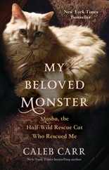 My Beloved Monster: Masha, the Half-Wild Rescue Cat Who Rescued Me Subscription