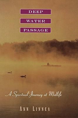 Deep Water Passage: A Spiritual Journey at Midlife