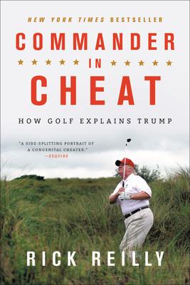 Commander in Cheat: How Golf Explains Trump