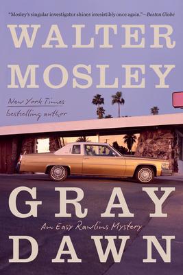 Gray Dawn: An Easy Rawlins Mystery Subscription