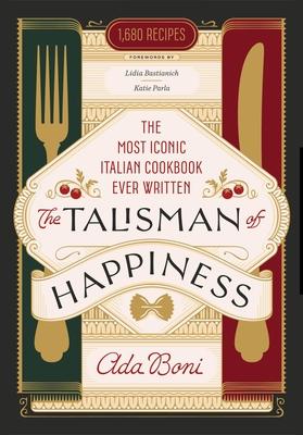 The Talisman of Happiness: The Most Iconic Italian Cookbook Ever Written Subscription