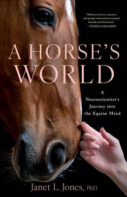 A Horse's World: A Neuroscientist's Journey Into the Equine Mind Subscription