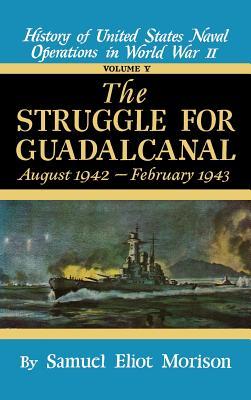 Struggle for Guadalcanal: August 1942 - February 1943 - Volume 5