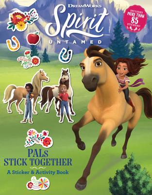 Spirit Untamed: Pals Stick Together: A Sticker & Activity Book