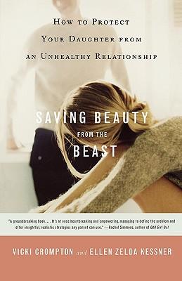 Saving Beauty from the Beast: How to Protect Your Daughter from an Unhealthy Relationship