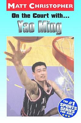 On the Court With...Yao Ming