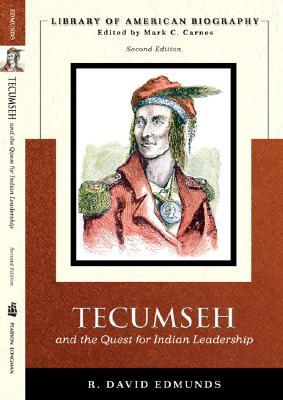 Tecumseh and the Quest for Indian Leadership (Library of American Biography Series)