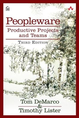 Peopleware: Productive Projects and Teams