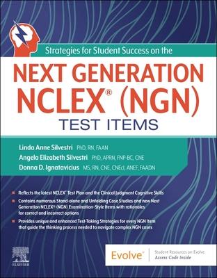 Strategies for Student Success on the Next Generation Nclex(r) (Ngn) Test Items