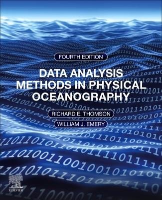 Data Analysis Methods in Physical Oceanography: Fourth Edition