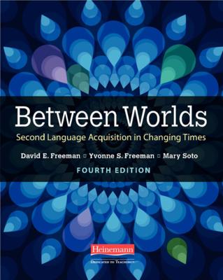 Between Worlds, Fourth Edition: Second Language Acquisition in Changing Times