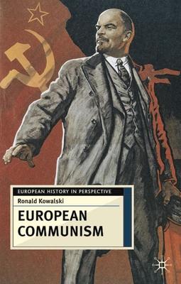 European Communism: 1848-1991