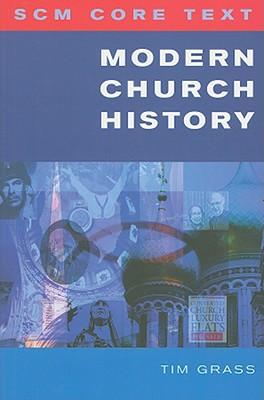 SCM Core Text: Modern Church History