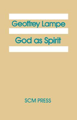 God as Spirit: The 1976 Bampton Lectures