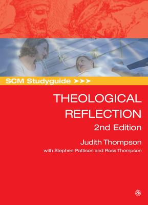 SCM Studyguide: Theological Reflection: 2nd Edition