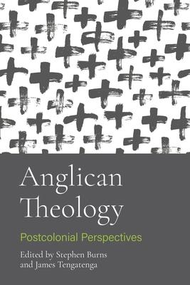 Anglican Theology: Postcolonial Perspectives