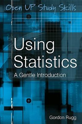 Using Statistics: A Gentle Introduction