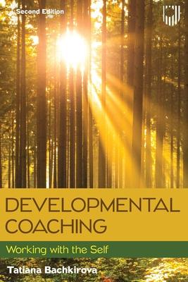 Developmental Coaching: Working with the Self