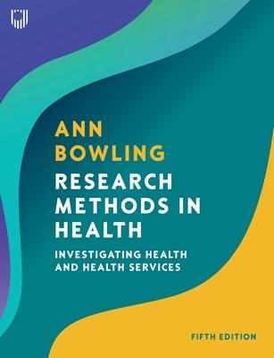 Research Methods in Health: Investigating Health and Health Services