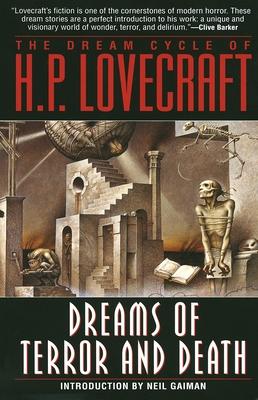 The Dream Cycle of H. P. Lovecraft: Dreams of Terror and Death