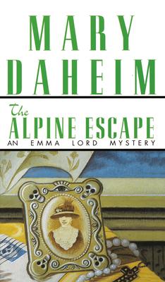 The Alpine Escape: An Emma Lord Mystery