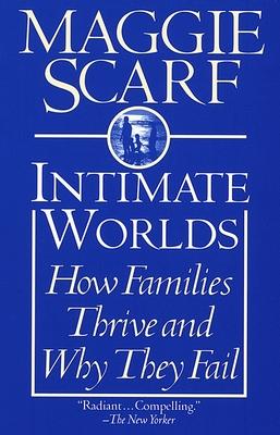 Intimate Worlds: How Families Thrive and Why They Fail