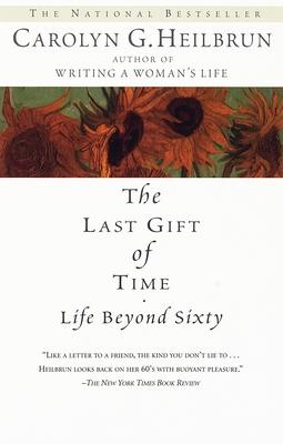 The Last Gift of Time: Life Beyond Sixty