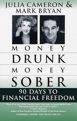 Money Drunk/Money Sober: 90 Days to Financial Freedom