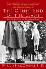 The Other End of the Leash: Why We Do What We Do Around Dogs Subscription