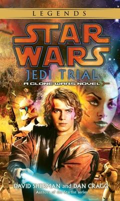 Jedi Trial: Star Wars Legends: A Clone Wars Novel