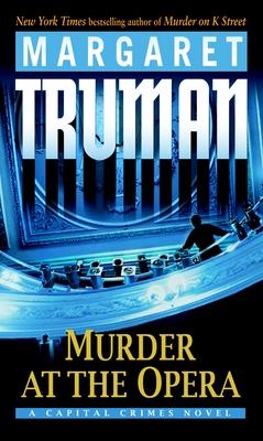 Murder at the Opera: A Capital Crimes Novel