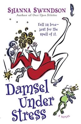 Damsel Under Stress: Enchanted Inc., Book 3