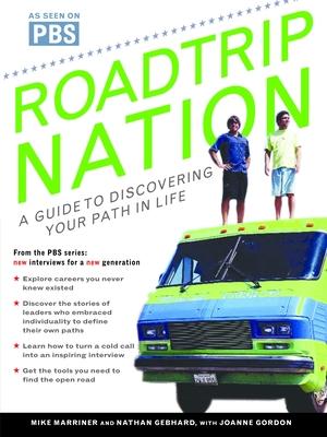 Roadtrip Nation: A Guide to Discovering Your Path in Life