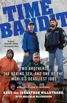 Time Bandit: Two Brothers, the Bering Sea, and One of the World's Deadliest Jobs