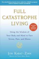 Full Catastrophe Living: Using the Wisdom of Your Body and Mind to Face Stress, Pain, and Illness Subscription