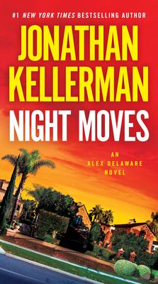 Night Moves: An Alex Delaware Novel