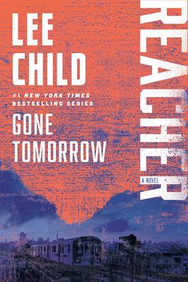 Gone Tomorrow: A Reacher Novel