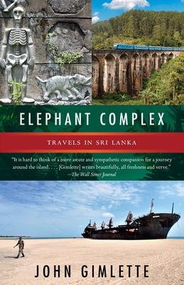 Elephant Complex: Travels in Sri Lanka