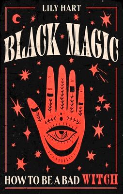 Black Magic: How to Be a Bad Witch