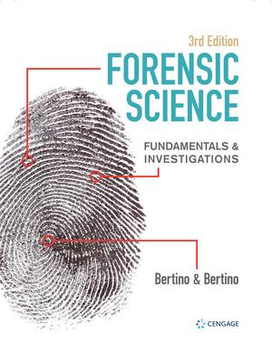 Forensic Science: Fundamentals & Investigations