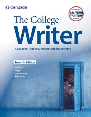 The College Writer: A Guide to Thinking, Writing, and Researching (W/ Mla9e Update)