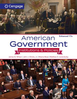 American Government: Institutions and Policies, Enhanced