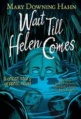 Wait Till Helen Comes Graphic Novel: A Ghost Story Subscription