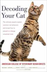 Decoding Your Cat: The Ultimate Experts Explain Common Cat Behaviors and Reveal How to Prevent or Change Unwanted Ones Subscription