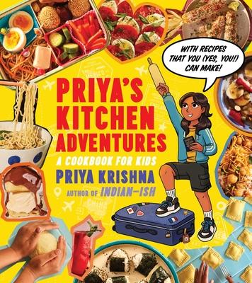 Priya's Kitchen Adventures: A Cookbook for Kids