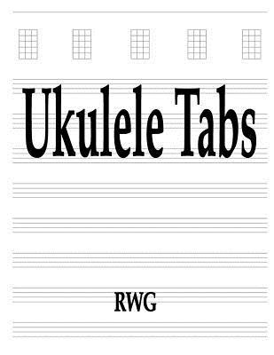 Ukulele Tabs: 50 Pages 8.5" X 11"