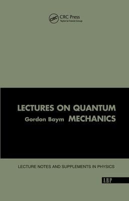 Lectures On Quantum Mechanics