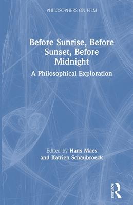 Before Sunrise, Before Sunset, Before Midnight: A Philosophical Exploration Subscription