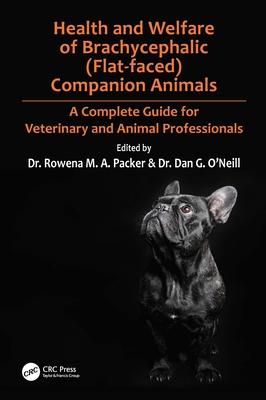 Health and Welfare of Brachycephalic (Flat-Faced) Companion Animals: A Complete Guide for Veterinary and Animal Professionals